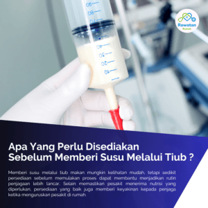 Apa Yang Perlu Disediakan Sebelum Memberi Susu Melalui Tiub ?