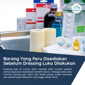 Barang Yang Perlu Disediakan Sebelum Membuat Dressing Luka