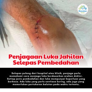 Penjagaan Luka Jahitan Selepas Pembedahan