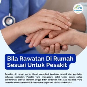 Bila Rawatan Di Rumah Sesuai Untuk Pesakit